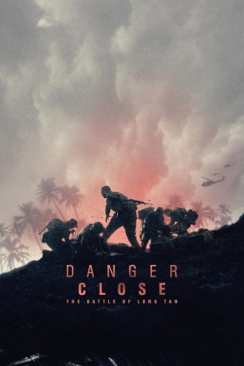 دانلود فیلم خطر نزدیک است 2019 Danger Close دانلود فیلم خطر نزدیک است 2019 Danger Close