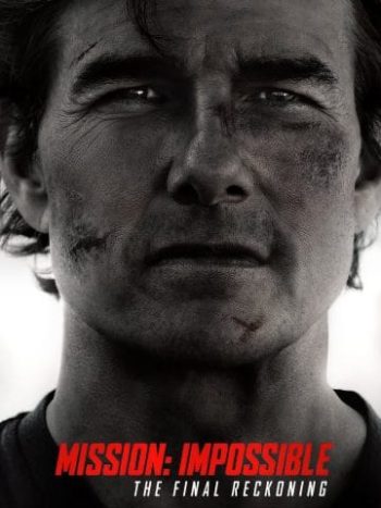 دانلود فیلم Mission: Impossible – The Final Reckoning 2025 ماموریت: غیرممکن – تسویه‌حساب نهایی