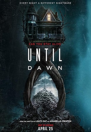 دانلود فیلم Until Dawn 2025 تا سپیده‌دم